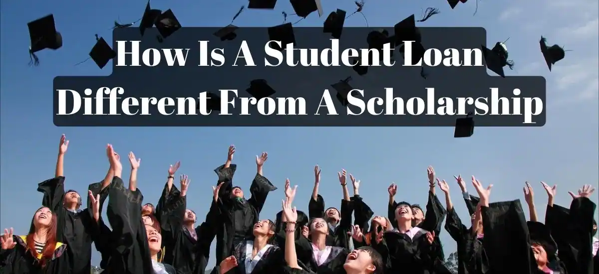 how is a student loan different from a scholarship