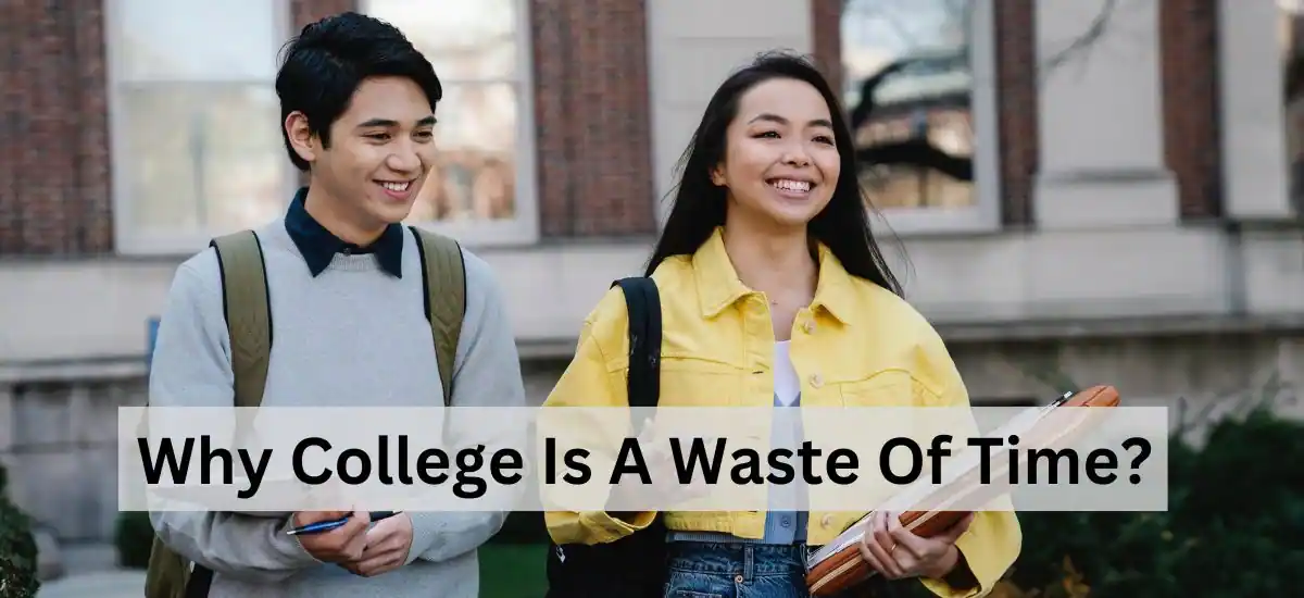 why college is a waste of time