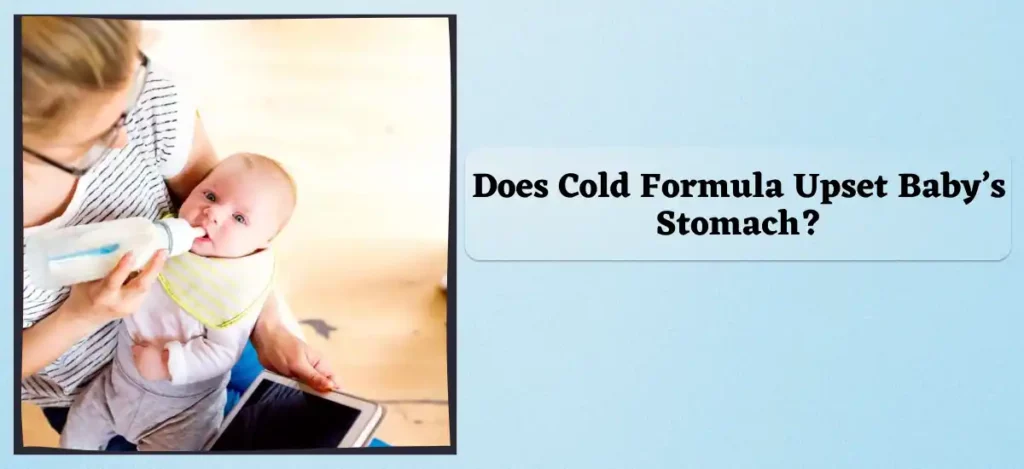 Does Cold Formula Upset Baby’s Stomach